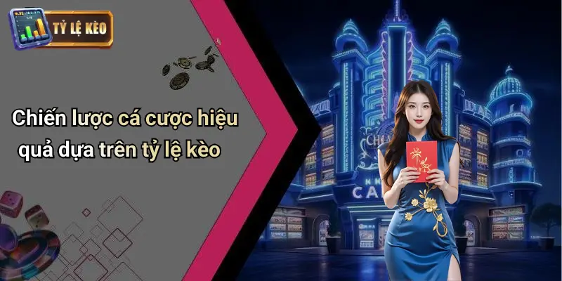 Tỷ lệ kèo 45 Tỷ Lệ Kèo
