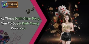 Kỹ Thuật Đánh Chặn Bóng